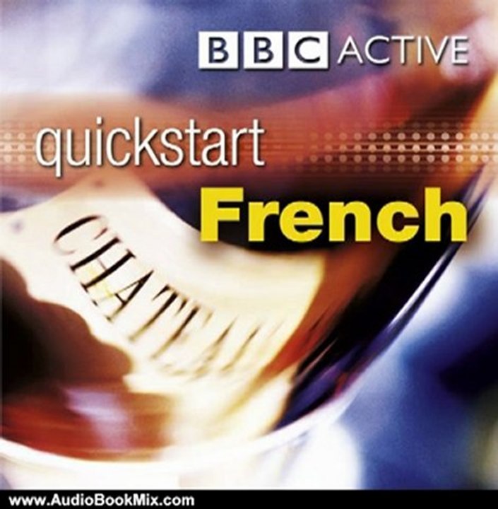 Audio Book Review: Quickstart French by BBC Active (Author)