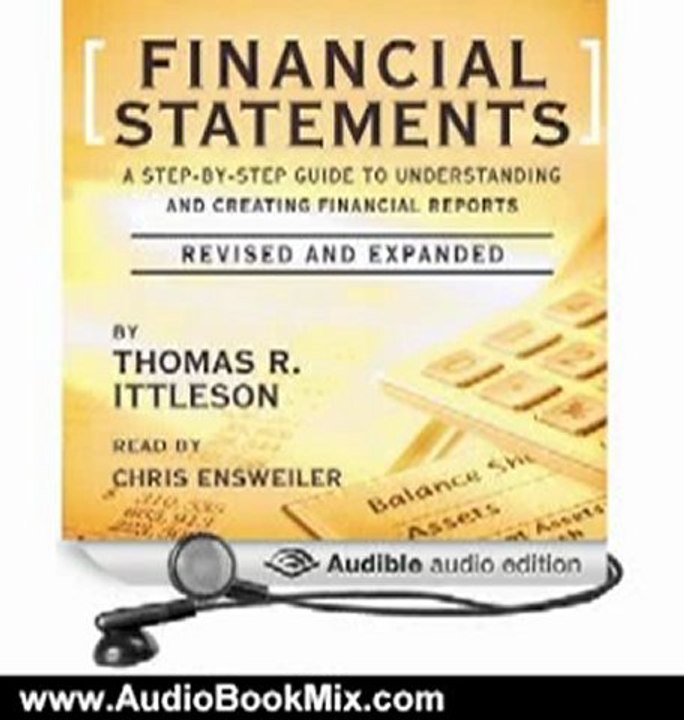 Audio Book Review: Financial Statements: A Step-by-Step Guide to Understanding and Creating Financial Reports by Thomas Ittelson (Author), Chris Ensweiler (Narrator)