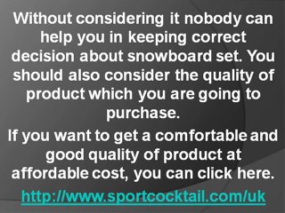 Purchase best snowboard set for comfortable snowboarding