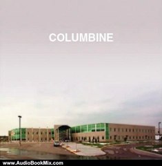 Audio Book Review: Columbine by Dave Cullen (Author), Don Leslie (Narrator)