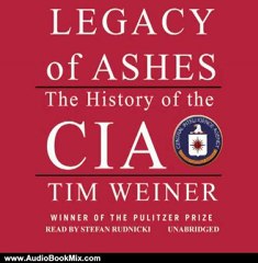 Audio Book Review: Legacy of Ashes: The History of the CIA by Tim Weiner (Author), Stefan Rudnicki (Narrator)