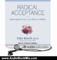 Audio Book Review: Radical Acceptance: Embracing Your Life with the Heart of a Buddha by Tara Brach (Author), Cassandra Campbell (Narrator)