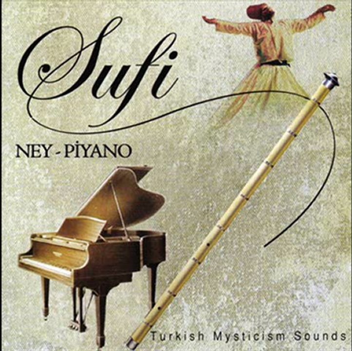 Sufi - ney ve piyano (ask yolu)