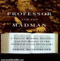 Audio Book Review: The Professor and the Madman by Simon Winchester (Author, Narrator)