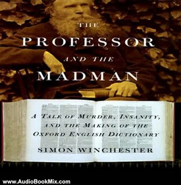 Audio Book Review: The Professor and the Madman by Simon Winchester (Author, Narrator)