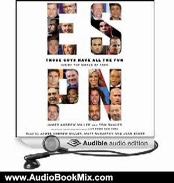 Audio Book Review: Those Guys Have All the Fun: Inside the World of ESPN by James Andrew Miller (Author, Narrator), Tom Shales (Author), Matt McCarthy (Narrator), Joan Baker (Narrator)