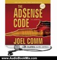Audio Book Review: The AdSense Code 2nd Edition: The Definitive Guide to Making Money with AdSense by Joel Comm (Author), Sean Pratt (Narrator)