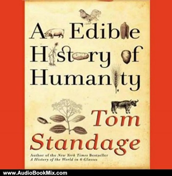 Audio Book Review: An Edible History of Humanity by Tom Standage (Author), George K. Wilson (Narrator)