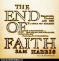 Audio Book Review: The End of Faith by Sam Harris (Author), Brian Emerson (Narrator)