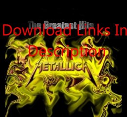 Metallica - The Greatest Hits 2011 DOWNLOAD