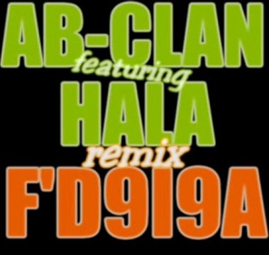 AB-Clan ft hala F D9I9A Remix