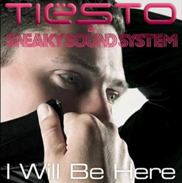 Tiësto _ Sneaky Sound System - I Will Be Here (Wolfgang Gartner Radio Edit) - YouTube