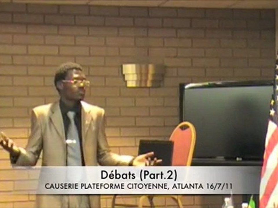 Débats (Part.2) - Causerie Plateforme Citoyenne Atlanta 16/7/11