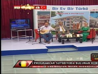 BİR EV BİR TÜRKÜ AYŞEGÜL PINAR PROGRAMI