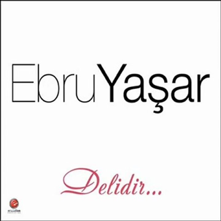 Ebru Yaşar  2011 .Aramam Seni