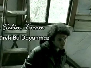 Selim Tarım - Yürek Bu Dayanamaz (2011)