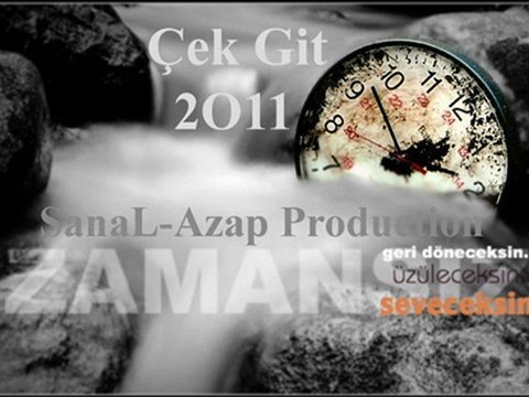 SanaL Azap Çek Git 2O11 Çok Güzel Bir ArabeskRap Damarrrrrr