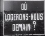 Film d'archive actualités de 1952  Reconstruction de la France sept ans après la fin de la seconde guerre mondiale état des lieux de la crise du logement