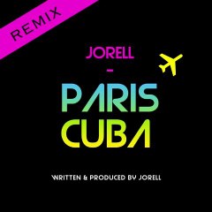 JORELL "Paris Cuba" - 2011 (Cuba Libre Remix - extrait)