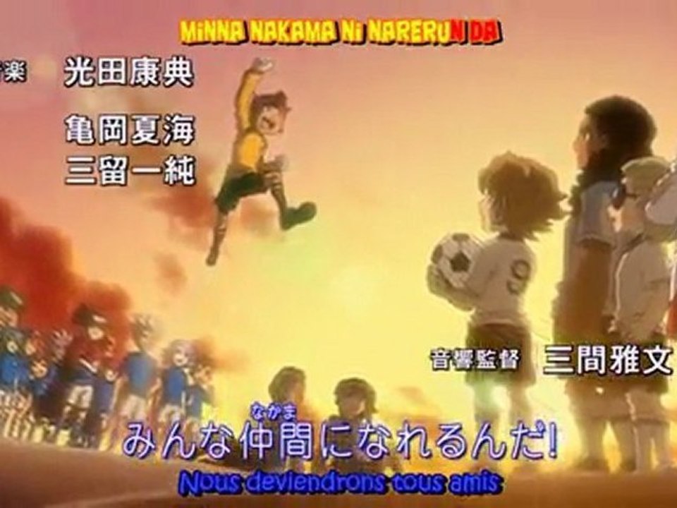 [HMP!] Inazuma Eleven Opening 6 vostfr