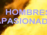 HOMBRES APASIONADOS