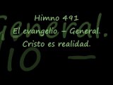 Himno 492. El evangelio -- General. Cristo es realidad.
