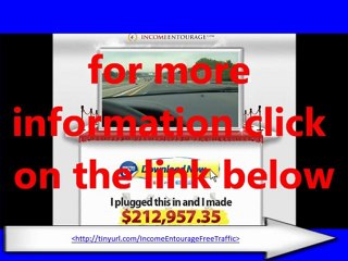 http://tinyurl.com/IncomeEntourageFreeTraffic  --click here- income free traffic make money online--