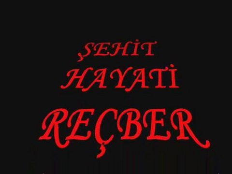 ŞEHİT Hayati REÇBER Anısına Ekrem DANLER, tarafından Yapılmıştır.