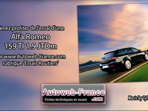 Essai Alfa Romeo 159 TI 1.9 JTDm - Autoweb-France