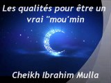 Les qualités pour être un vrai mou'min {Cheikh Ibrahim Mulla}