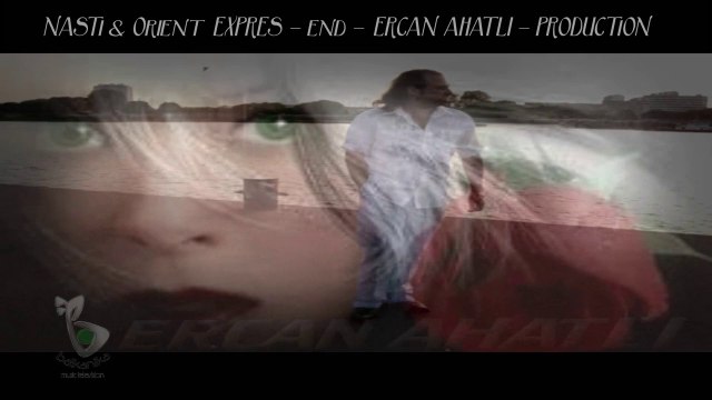 Tez ochi zeleni / ERCAN AHATLI & Orient EKSPRES !