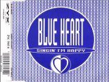 BLUE HEART - Singin' i'm happy (extended mix)