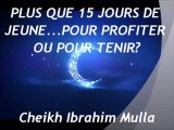 PLUS QUE 15 JOURS DE JEUNE...POUR PROFITER OU POUR TENIR ! N°1 {Cheikh Ibrahim Mulla}