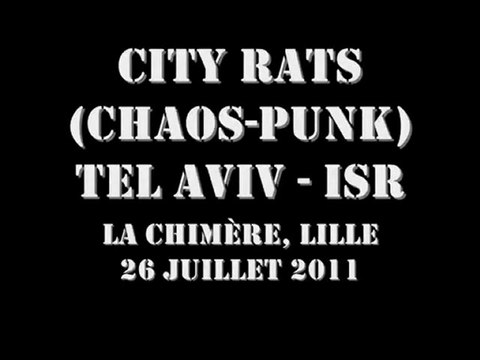 City Rats [ISR] @ La Chimère, Lille 26-07-2011