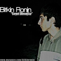 Bitkin Ronin - Soyut Dimağlar