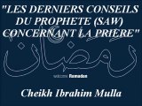 14_2/2. LES DERNIERS CONSEILS DU PROPHETE (SAW) CONCERNANT LA PRIERE {Cheikh Ibrahim Mulla}