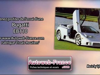 Essai Bugatti EB110 - Autoweb-France