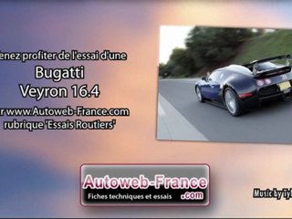 Download Video: Essai Bugatti Veyron 16.4 - Autoweb-France