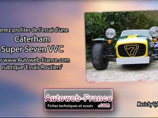 Essai Caterham Super Seven VVC - Autoweb-France