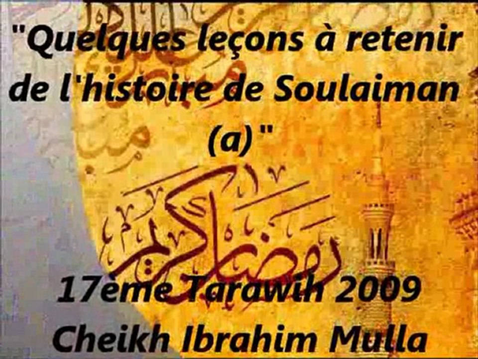 21. Quelques leçons à retenir de l'histoire de Soulaiman (Alayhi Salam) {Cheikh Ibrahim Mulla}