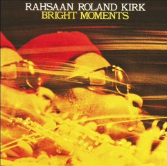 Clickety Clack- Rahsaan Roland Kirk