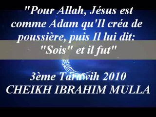 3. "Pour Allah, Jésus est comme Adam qu'Il créa de poussière, puis Il lui dit" {Cheikh Ibrahim Mulla}