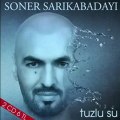 Tuzlu Su - Soner Sarıkabadayı