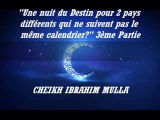 20. Une nuit du Destin pour 2 pays différents qui ne suivent pas le même calendrier ?  {Cheikh Ibrahim Mulla}