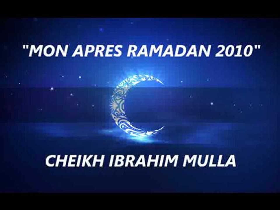 28. "MON APRES RAMADAN 2010/11" {Cheikh Ibrahim Mulla}