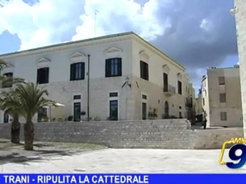 Trani | Ripulita la cattedrale