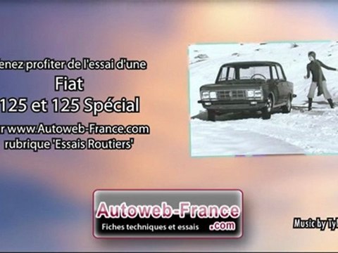 Essai Fiat 125 et 125 Spécial - Autoweb-France