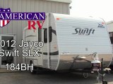 2012 Jayco Swift SLX 184BH - Ultralight Bunkhouse Travel Trailer