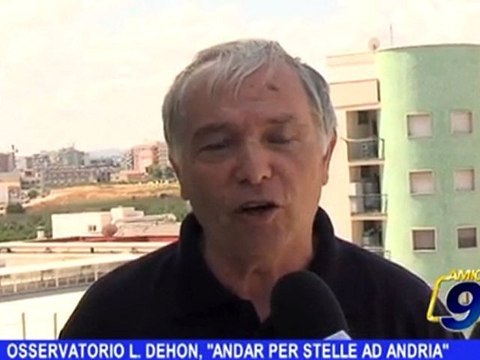 Andria | Osservatorio L. Dehon, Andar per stelle ad Andria