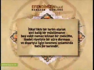 Kuran Kadir İtikaf Bayram Efendimizin Ramazan günlüğü
